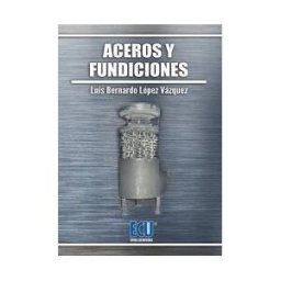 Editorial Club Universitario Aceros Y Fundiciones