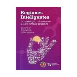 UNIVERSIDAD ICESI Regiones Inteligentes: La Tecnología, La Innovación Y La Efectividad Operativa