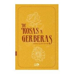 GRUPO EDITORIAL LETRAS NEGRAS S.A.S De Rosas A Gerberas