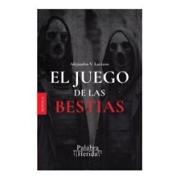 GRUPO EDITORIAL LETRAS NEGRAS S.A.S El Juego De Las Bestias