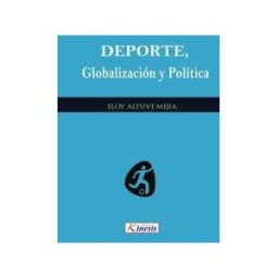 EDITORIAL KINESIS LTDA Deporte, Globalización Y Política