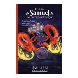 Science Latinoamérica SAS - Caiman Editores El Plato Samuel Y El Hechizo Del Maligno