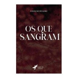 GRUPO EDITORIAL LETRAS NEGRAS S.A.S Os Que Sangram