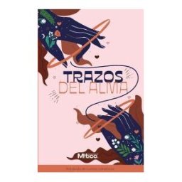 CASA EDITORIAL MíTICO S.A.S Trazos Del Alma