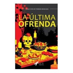 GRUPO EDITORIAL LETRAS NEGRAS S.A.S La última Ofrenda