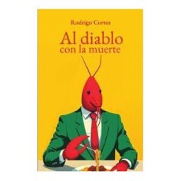GRUPO EDITORIAL LETRAS NEGRAS S.A.S Al Diablo Con La Muerte