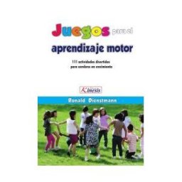 EDITORIAL KINESIS LTDA Juegos Para El Aprendizaje Motor