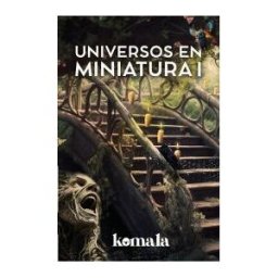 GRUPO EDITORIAL LETRAS NEGRAS S.A.S Universos En Miniatura I