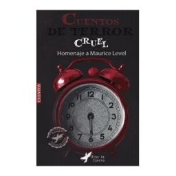 GRUPO EDITORIAL LETRAS NEGRAS S.A.S Colección De Cuento Cruel - Homenaje A Maurice Level