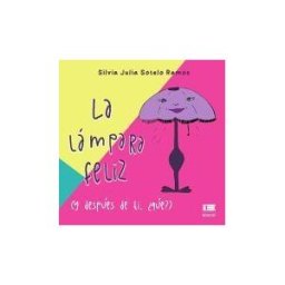 Editorial Igneo La Lámpara Feliz (y Después De Ti, qué?)