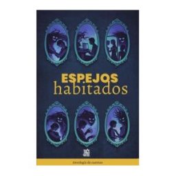 CASA EDITORIAL MíTICO S.A.S Espejos Habitados