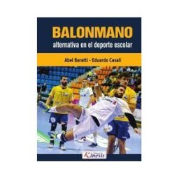 EDITORIAL KINESIS LTDA Balonmano: Alternativa En El Deporte Escolar
