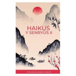 CASA EDITORIAL MíTICO S.A.S Haikus Y Senryus Ii