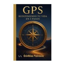 GRUPO DUX SAS Gps: Redefiniendo Tu Vida En 3 Pasos