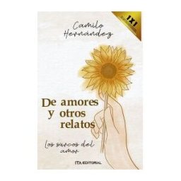 EDITORIAL ITA SAS De Amores Y Otros Relatos