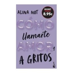 Booket Cómo Llamarte Amor 1. A Gritos