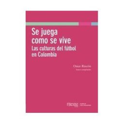 UNIVERSIDAD DE LOS ANDES Se Juega Como Se Vive