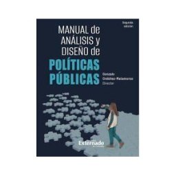 Universidad Externado de Colombia Manual De Análisis Y Diseño De Políticas Públicas
