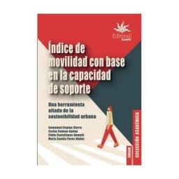 UNIVERSIDAD EAFIT índice De Movilidad Con Base En La Capacidad De Soporte.