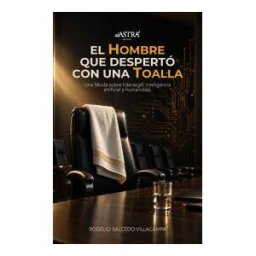 AdAstra El Hombre Que Despertó Con Una Toalla