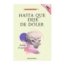 EDITORIAL ITA SAS Hasta Que Deje De Doler