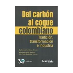 Universidad Externado de Colombia Del Carbón Al Coque Colombiano