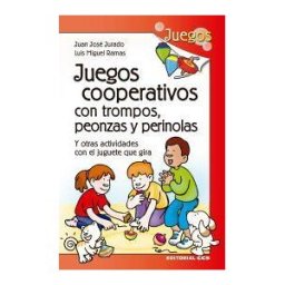 Editorial CCS Juegos Cooperativos Con Trompos, Peonzas Y Perinolas
