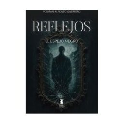 IBERA EDICIONES Reflejos El Espejo Negro