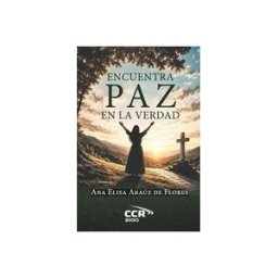 AMAZON DIGITAL SERV LLC Encuentra Paz En La Verdad: Testimonio De Fe, Adopción Y Sanación Interior