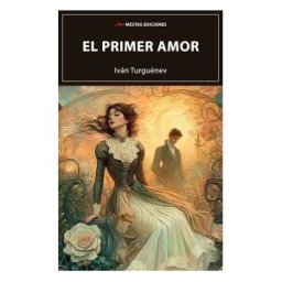 Mestas Ediciones, S.L. El Primer Amor