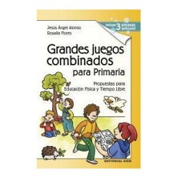 CCS, EDITORIAL Grandes Juegos Combinados Para Primaria
