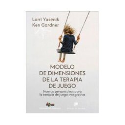 Desclée De Brouwer Modelo De Dimensiones De La Terapia De Juego. Nuevas Perspectivas Para La Terapia De Juego Integrativa