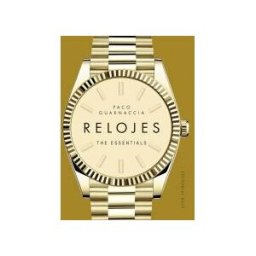EDITORIAL BASE (ES) Relojes. The Essentials