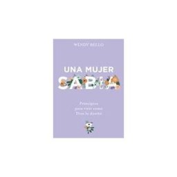 BH ESPANOL Una Mujer Sabia: Principios Para Vivir Como Dios Lo Diseñó