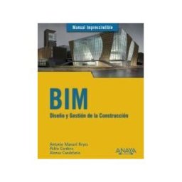 Anaya Multimedia Bim. Diseño Y Gestión De La Construcción