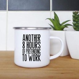 Une autre tasse d'impression de 8 heures de faire semblant de travailler tasses en émail créatives