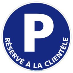 Signaletique.biz France - Panneau Parking Réservé à la Clientèle - Plastique pvc 1 mm - Diamètre