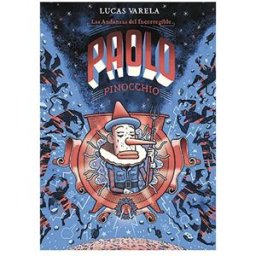 Ediciones La Cupula Bande Dessinée Las Andanzas Del Incorregible Paolo Pinocchio Espagnol Multicolor One Size unisex