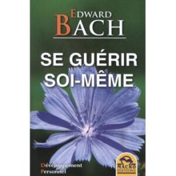 Sony Ericsson guérir soi-même Edward Bach Macro Editions
