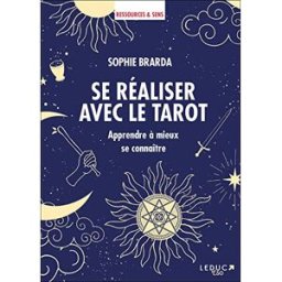 Sony Ericsson réaliser avec le tarot : apprendre à mieux se connaître Sophie Brarda Leduc.s éditions