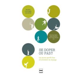 Sony Ericsson doper ou pas ? : les jeunes sportifs face à la tentation du dopage bodin, dominique PUG