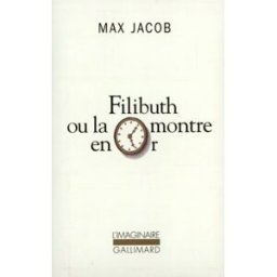 Filibuth ou La montre en or Max Jacob Gallimard