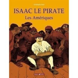 Dargaud Isaac le pirate tome 1 - les amériques