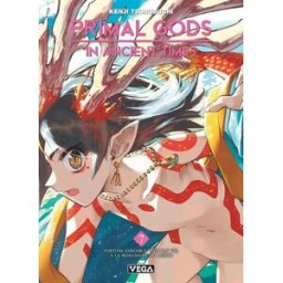 Vega+ Primal gods in ancient times tome 7