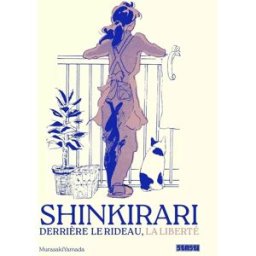 Kana Shinkirari - Derrière le rideau, la liberté