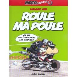Glénat motomania tome 4 - roule ma poule