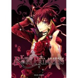 Soleil kiss of rose princess tome 5