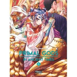 Vega+ Primal gods in ancient times tome 6