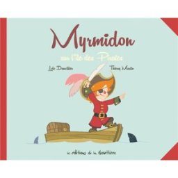Les Éditions de la Gouttière Myrmidon sur l'île des pirates