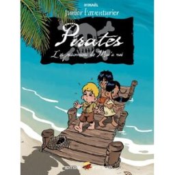 P'Tit Louis junior l'aventurier tome 3 - pirates, les prisonniers de mou'anui